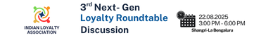 Indian Loyalty Association Industry Roundtable - Bengaluru